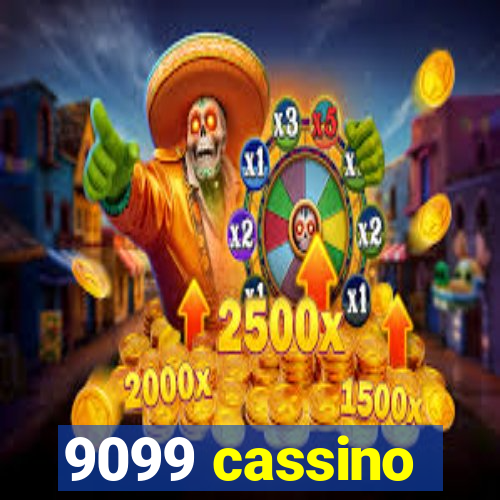 9099 cassino